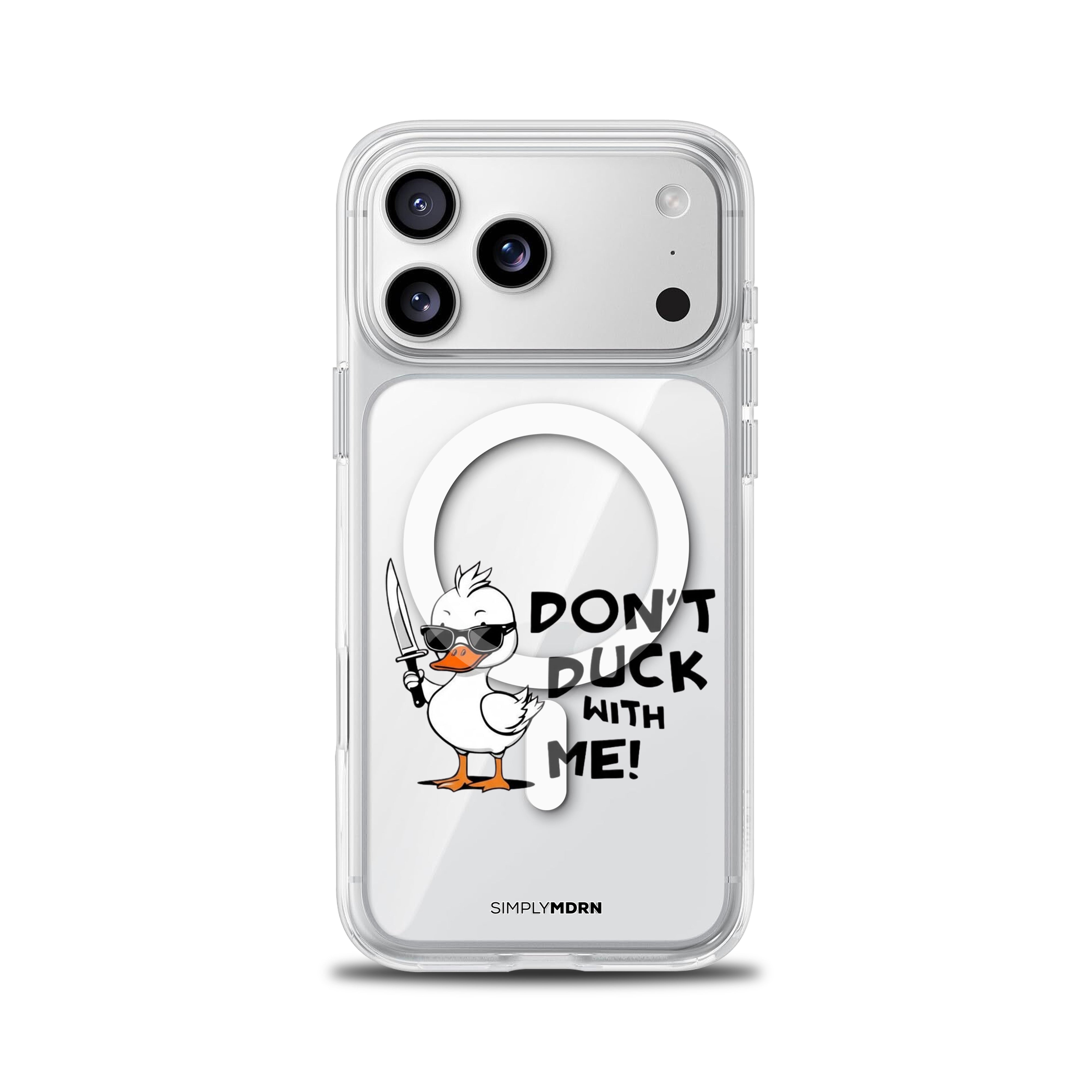 DON'T DUCK WITH ME [CLEAR MAGSAFE]